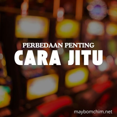 Perbedaan Penting Cara Jitu Menang di Slot